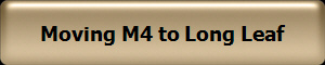 Moving M4 to Long Leaf